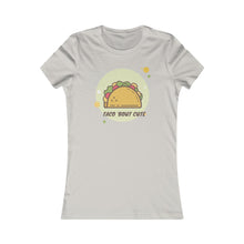 Load image into Gallery viewer, Taco Bout Cute T-Shirt. Taco lover tee. Taco Tuesday cute shirt. This special women&#39;s tee has a slim feminine fit. It&#39;s comfortable with super soft cotton and quality print that is sure to become her favorite! For women and offered in 5 great colors.
