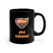 Load image into Gallery viewer, Damn straight you&#39;re Pho-nomenal!! Funny Pho soup inspired coffee mug. This mug should bring out your inner badass. Inspired by all of those not afraid to shine on! Warm your soul with a nice cuppa out of this perfectly sized black ceramic mug. It’s microwave and dishwasher safe and made of black, durable ceramic in an 11-ounce size. This mug the perfect gift for your true coffee, tea, or hot chocolate lover.
