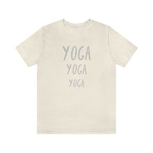 Load image into Gallery viewer, Yoga Yoga Yoga - Yoga T-Shirt - A simple, classic, meaningful design for all our yogis out there.  This classic unisex jersey short sleeve tee fits like a well-loved favorite. Soft cotton and quality print make you fall in love with it. 100% Airlume combed and ringspun cotton great for men and women.
