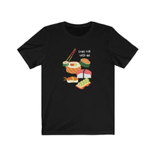 Load image into Gallery viewer, Come Roll With Me Sushi T-Shirt. I Love Sushi tee.  Japanese sushi shirt.  Asian food tshirt. This classic unisex jersey short sleeve tee fits like a well-loved favorite. Soft cotton and quality print make you fall in love with it. For both men and women and offered in 5 great colors.
