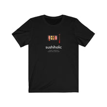 Load image into Gallery viewer, Sushiholic T-Shirt. I Love Sushi tee.  Japanese sushi shirt.  Asian food tshirt. This classic unisex jersey short sleeve tee fits like a well-loved favorite. Soft cotton and quality print make you fall in love with it. For both men and women and offered in 5 great colors.
