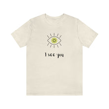 Load image into Gallery viewer, I See You - Yoga T-Shirt | Unisex Tee
