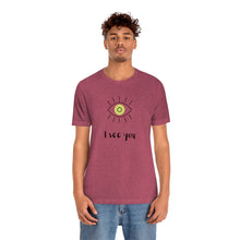 Load image into Gallery viewer, I See You - Yoga T-Shirt | Unisex Tee
