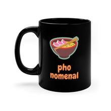 Load image into Gallery viewer, Damn straight you&#39;re Pho-nomenal!! Funny Pho soup inspired coffee mug. This mug should bring out your inner badass. Inspired by all of those not afraid to shine on! Warm your soul with a nice cuppa out of this perfectly sized black ceramic mug. It’s microwave and dishwasher safe and made of black, durable ceramic in an 11-ounce size. This mug the perfect gift for your true coffee, tea, or hot chocolate lover.
