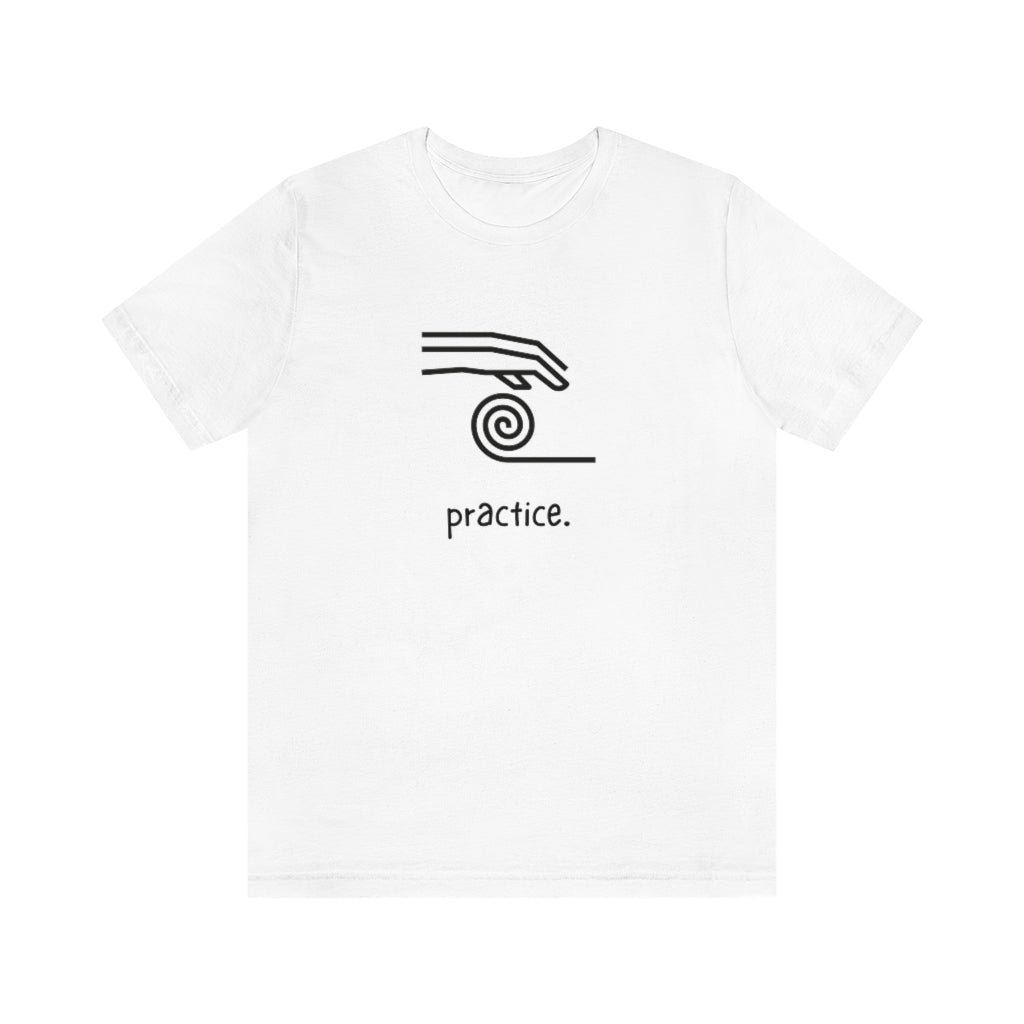 Practice. - Yoga T-Shirt - A simple, classic, meaningful design for all our yogis out there.  This classic unisex jersey short sleeve tee fits like a well-loved favorite. Soft cotton and quality print make you fall in love with it. 100% Airlume combed and ringspun cotton great for men and women.