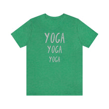 Load image into Gallery viewer, Yoga Yoga Yoga - Yoga T-Shirt - A simple, classic, meaningful design for all our yogis out there.  This classic unisex jersey short sleeve tee fits like a well-loved favorite. Soft cotton and quality print make you fall in love with it. 100% Airlume combed and ringspun cotton great for men and women.
