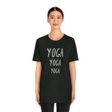 Load image into Gallery viewer, Yoga Yoga Yoga - Yoga T-Shirt - A simple, classic, meaningful design for all our yogis out there.  This classic unisex jersey short sleeve tee fits like a well-loved favorite. Soft cotton and quality print make you fall in love with it. 100% Airlume combed and ringspun cotton great for men and women.
