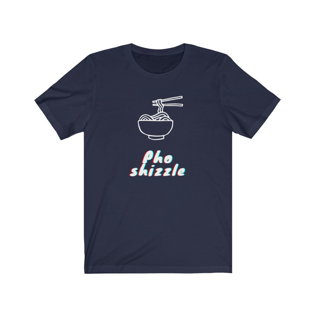 PHO soup T-Shirt - Funny Asian Tee - Great gift for Pho lover - PHO SHIZZLE - Cute tee shirts - tshirt - Cheap tee shirts 