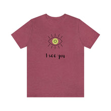 Load image into Gallery viewer, I See You - Yoga T-Shirt | Unisex Tee
