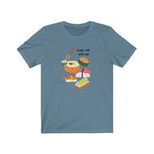 Load image into Gallery viewer, Come Roll With Me Sushi T-Shirt. I Love Sushi tee.  Japanese sushi shirt.  Asian food tshirt. This classic unisex jersey short sleeve tee fits like a well-loved favorite. Soft cotton and quality print make you fall in love with it. For both men and women and offered in 5 great colors.
