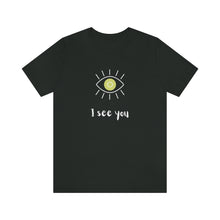 Load image into Gallery viewer, I See You - Yoga T-Shirt | Unisex Tee
